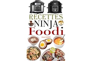 Recettes Ninja Foodi: Recettes faciles et savoureuses pour maximiser votre Foodi (French Edition)