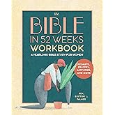 The Bible in 52 Weeks Workbook: A Yearlong Bible Study for Women