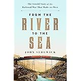 From the River to the Sea: The Untold Story of the Railroad War That Made the West