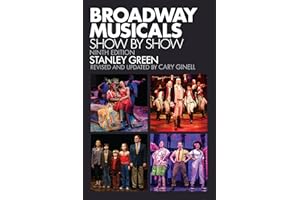 Broadway Musicals: Show by Show, Ninth Edition
