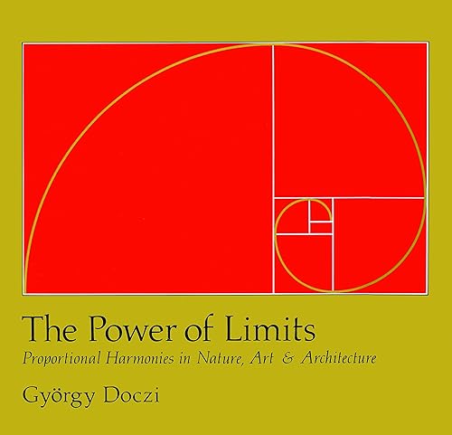 Download The Power of Limits: Proportional Harmonies in Nature, Art, and Architecture PDF