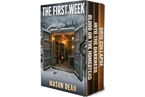 The First Week: An EMP Post Apocalypse Prepper Survival Thriller