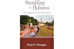 Stumbling in Holiness: Sin and Sanctity in the Church