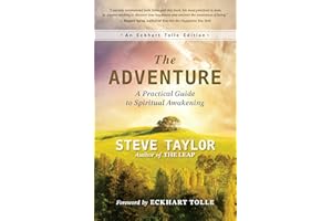 The Adventure: A Practical Guide to Spiritual Awakening (Eckhart Tolle Editions)