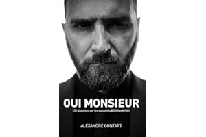 Oui Monsieur.: 130 questions sur les sexualités BDSM et Kinky (French Edition)