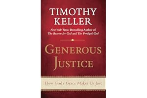 Generous Justice: How God's Grace Makes Us Just