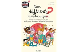 Tous différents mais tous égaux ?: Et toutes les questions que tu te poses sur le sexisme, le racisme et bien d’autres discri