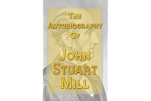 The Autobiography of John Stuart Mill