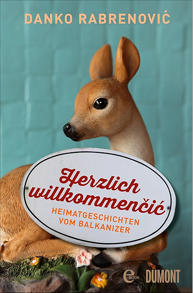 Herzlich Willkommen I Heimatgeschichten Vom Balkanizer Taschenbucher German Edition Ebook Rabrenovi Danko Amazon Es Tienda Kindle