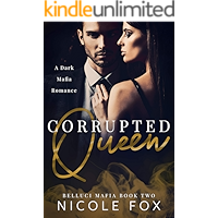 Corrupted Queen: A Dark Mafia Romance (Belluci Mafia Book 2) book cover