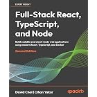 Full-Stack React, TypeScript, and Node: Build scalable and cloud-ready web applications using modern React, TypeScript, and Docker