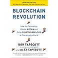 Blockchain Revolution: How the Technology Behind Bitcoin and Other Cryptocurrencies Is Changing the World