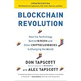 Blockchain Revolution: How the Technology Behind Bitcoin and Other Cryptocurrencies Is Changing the World