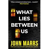What Lies Between Us