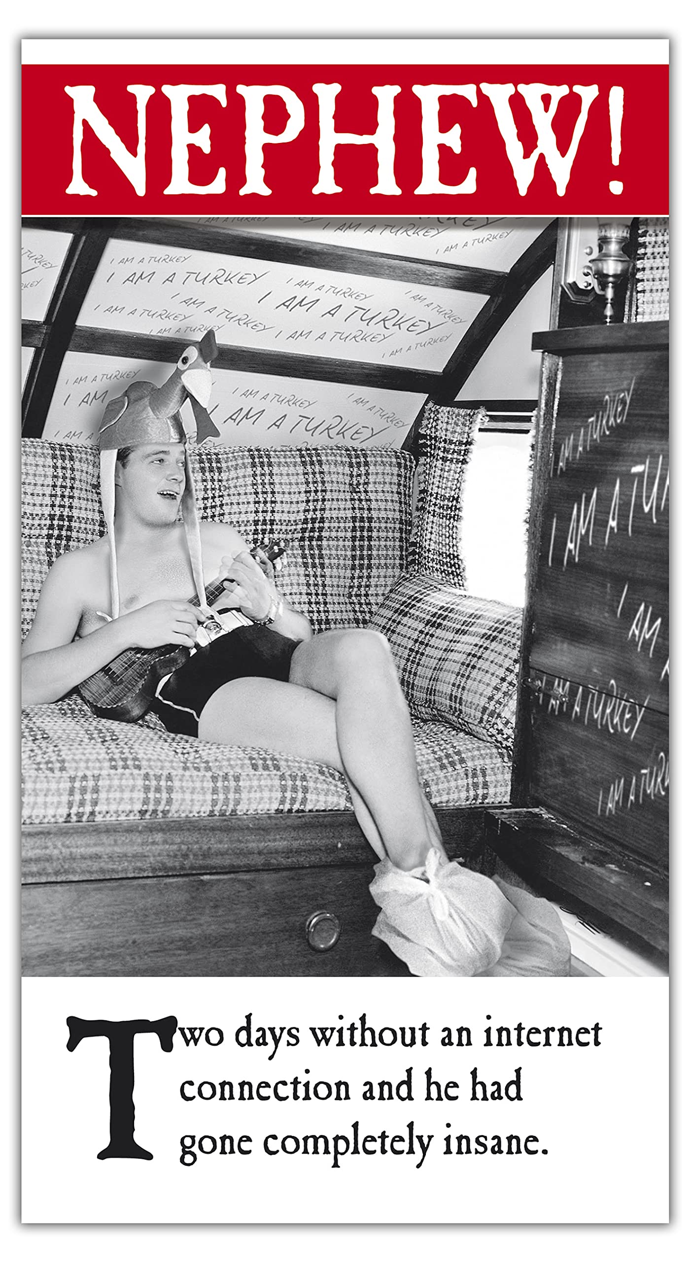 Emotional Rescue Funny Birthday Card for Nephew, Two Days Without an Internet, Black, White & Red