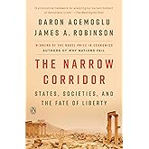 The Narrow Corridor: States, Societies, and the Fate of Liberty