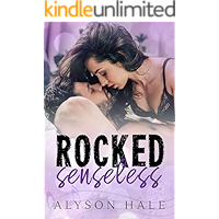 Rocked Senseless: A Stand-Alone Rock Star Romance book cover