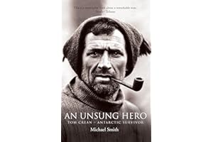 An Unsung Hero: Tom Crean - Antarctic Survivor