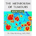 The Metabolism of Tumours (Understand Cancer Book 5)