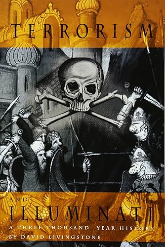 Download Terrorism and The Illuminati: A Three-Thousand-Year History PDF
