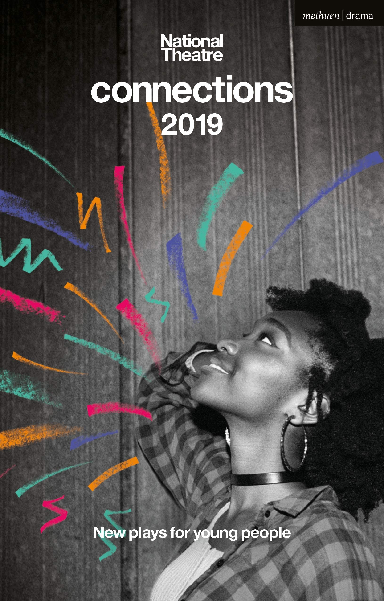 National Theatre Connections 2019 (Modern Plays): New Plays for Young People: Class / The Sad Club / Flesh / Variations / Salt / Ageless / Terra/Earth / Chaos / The Small Hours / Stuff