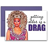 Funny Birthday Card Getting Older is a Drag RuPaul's Drag Race RuPaul Inspired Parody Greeting Card LGBTQ+ 5x7 inches w/Envel