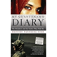 My Guantanamo Diary: The Detainees and the Stories They Told Me book cover