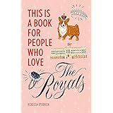This Is a Book for People Who Love the Royals
