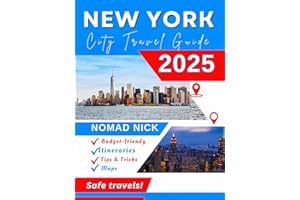 New York City Travel Guide (2025 Edition): Top Attractions and Must-Do Activities, Expertly Curated Itineraries, Easy-to-Foll