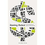 Zoning Rules!: The Economics of Land Use Regulation