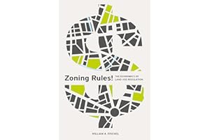 Zoning Rules!: The Economics of Land Use Regulation