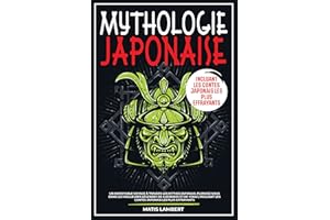 Mythologie Japonaise: Un incroyable voyage à travers les Mythes Japonais. Plongez-vous dans les meilleures Légendes de Guerri