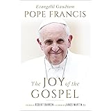 The Joy of the Gospel: Evangelii Gaudium