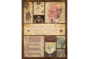 Guillermo del Toro: Cabinet of Curiosities [Reissue]: My Notebooks, Collections, and Other Obsessions