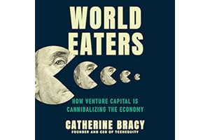 World Eaters: How Venture Capital is Cannibalizing the Economy