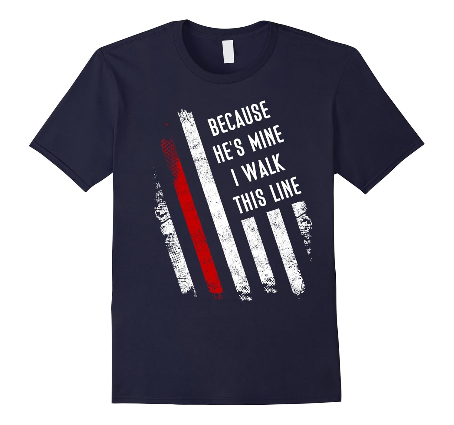 Because He's Mine I Walk This Line Firefighter T-shirt-Rose