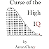 Curse of the High IQ