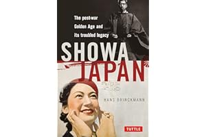 Showa Japan: The Post-War Golden Age and Its Troubled Legacy