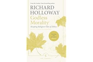 Godless Morality: Keeping Religion Out of Ethics (Canons)