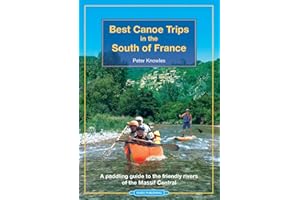 Best Canoe Trips in the South of France: A paddling guide to the friendly rivers of the Massif Central