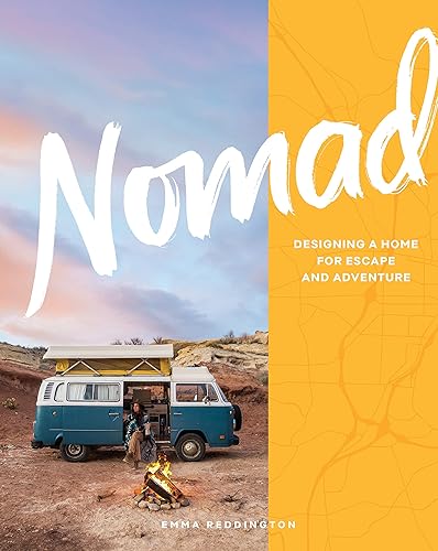 Download Nomad: Designing a Home for Escape and Adventure PDF