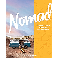 Nomad: Designing a Home for Escape and Adventure book cover Nomad: Designing a Home for Escape and Adventure book cover