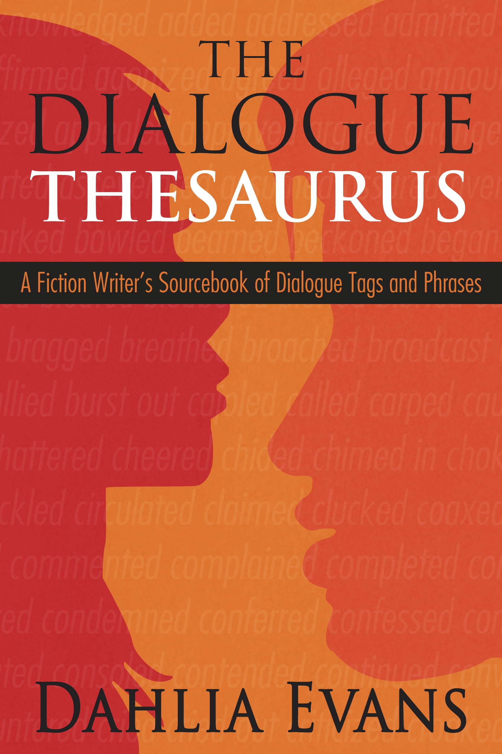 The Dialogue Thesaurus: A Fiction Writer's