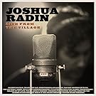 Joshua Radin Live from the Village (Deluxe)