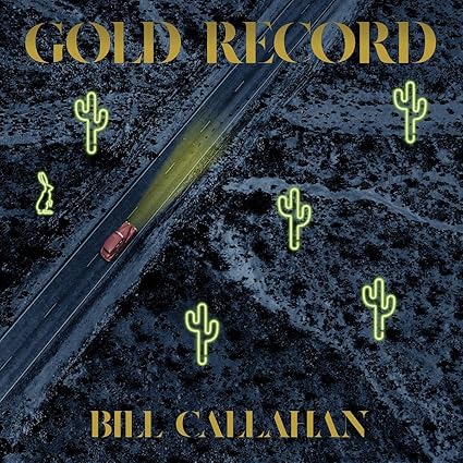 Buy Bill Callahan – Gold Record New or Used via Amazon