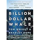 Billion Dollar Whale: The Man Who Fooled Wall Street, Hollywood, and the World
