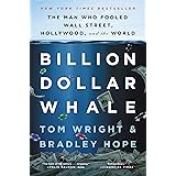 Billion Dollar Whale: The Man Who Fooled Wall Street, Hollywood, and the World