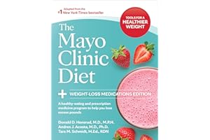 The Mayo Clinic Diet: Weight-Loss Medications Edition: A healthy-eating and prescription medicine program to help you lose excess pounds