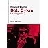 Bob Dylan (edición ampliada): La biografía (RESERVOIR NARRATIVA)