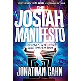 The Josiah Manifesto: The Ancient Mystery & Guide for the End Times
